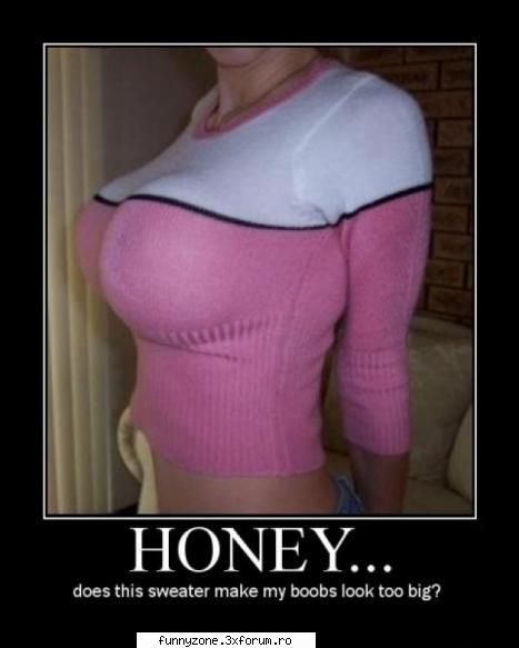 honey...