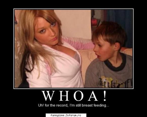 whoa !!